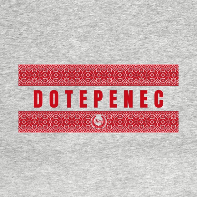 Dotepenec - Kaj by tbajcer